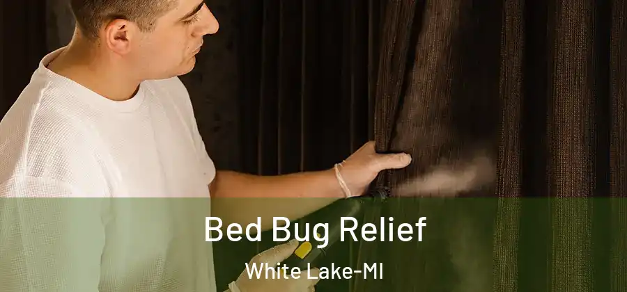 Bed Bug Relief White Lake-MI