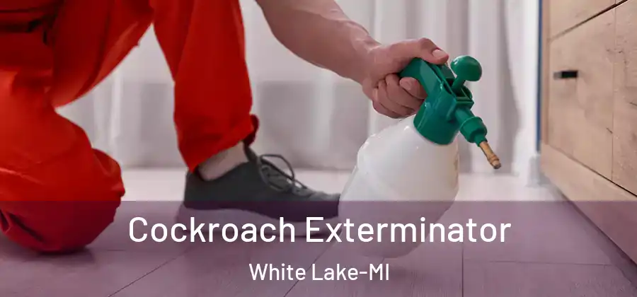 Cockroach Exterminator White Lake-MI