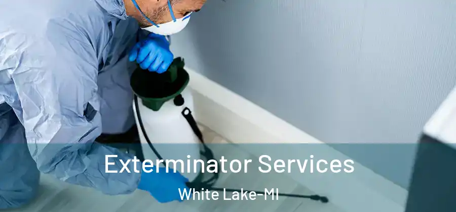 Exterminator Services White Lake-MI