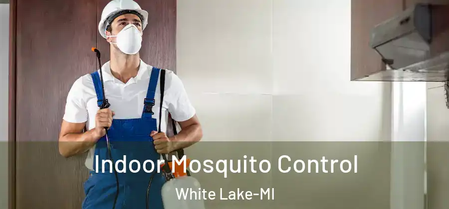 Indoor Mosquito Control White Lake-MI